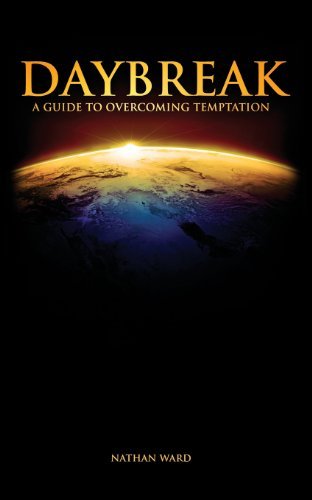 Cover for Nathan Ward · Daybreak: A Guide to Overcoming Temptation (Paperback Book) (2013)