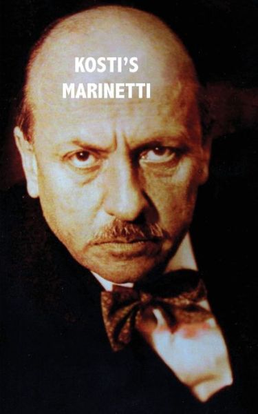 Cover for Richard Kostelanetz · Kosti's Marinetti (Paperback Book) (2014)