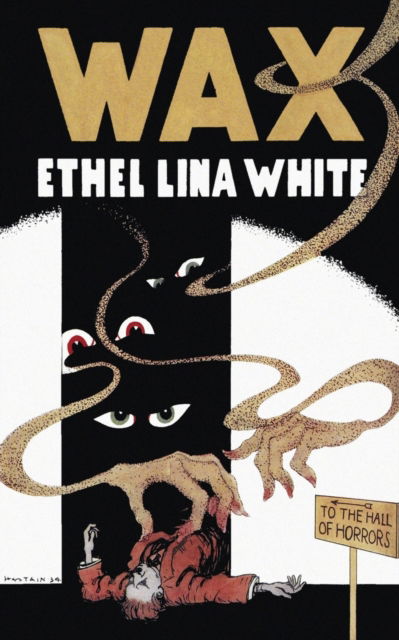 Cover for Ethel Lina White · Wax (Valancourt 20th Century Classics) (Taschenbuch) (2015)