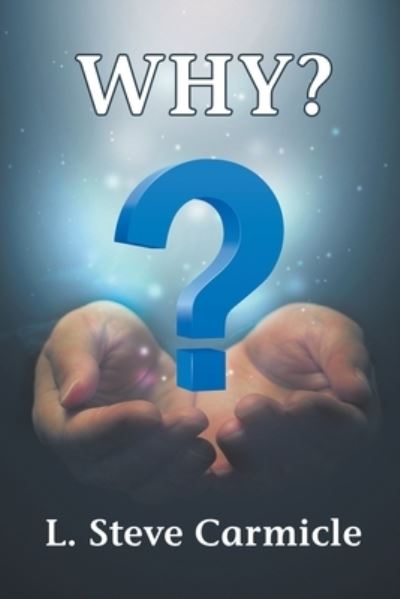 Cover for L Steve Carmicle · Why? (Paperback Book) (2020)