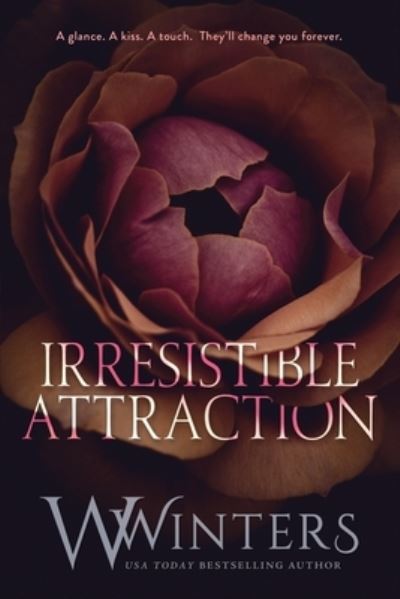 Cover for W Winters · Irresistible Attraction - Irresistible Attraction (Paperback Book) (2020)