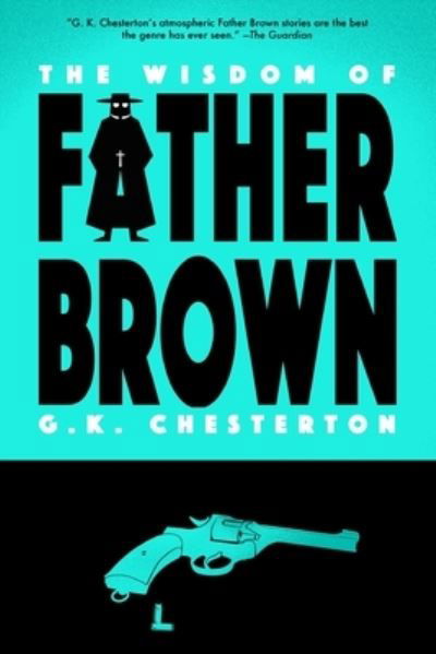 Cover for G K Chesterton · The Wisdom of Father Brown (Warbler Classics) - Father Brown (Paperback Bog) (2021)
