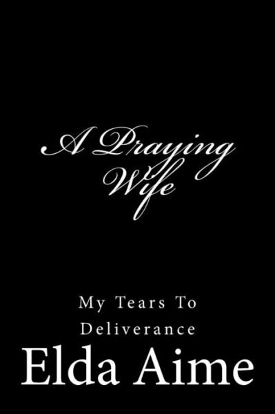 Cover for Elda Aime · A Praying Wife (Paperback Book) (2017)