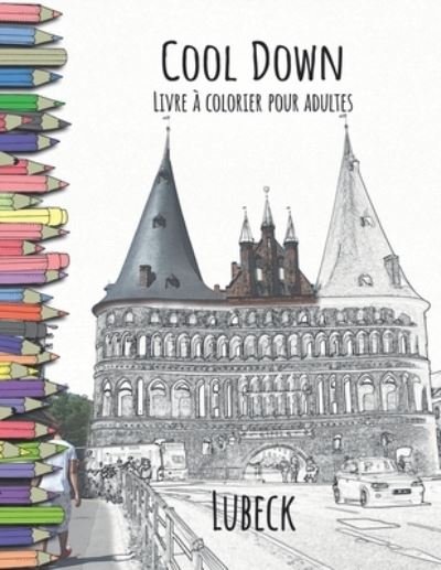 Cover for York P. Herpers · Cool Down - Livre a colorier pour adultes: Lubeck (Paperback Book) (2017)