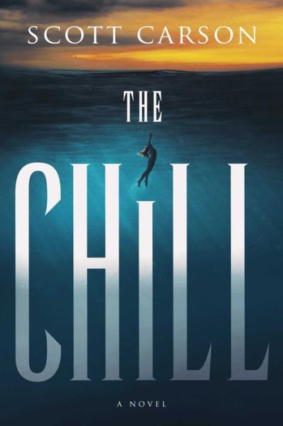 Cover for Scott Carson · The Chill: A Novel (Hardcover Book) (2020)