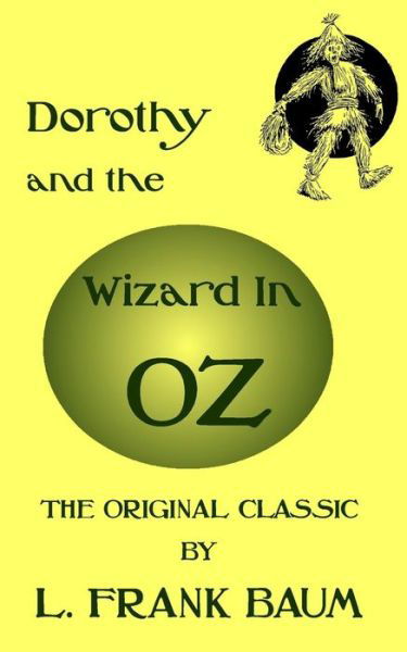 Cover for L Frank Baum · Dorothy And The Wizard In Oz - The Original Classic by L. Frank Baum (Paperback Bog) (2018)