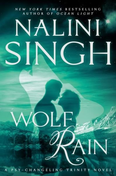 Cover for Nalini Singh · Wolf Rain - Psy-Changeling Trinity (Hardcover Book)