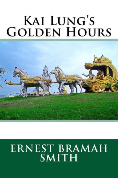 Cover for Ernest Bramah Smith · Kai Lung's Golden Hours (Paperback Book) (2018)