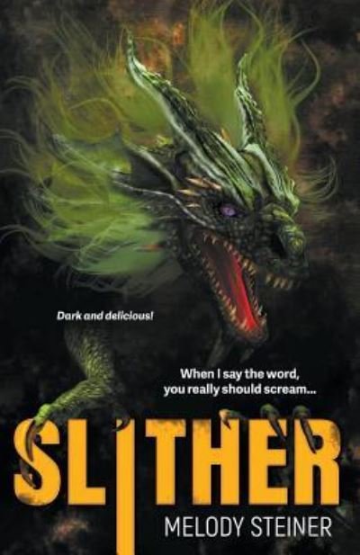 Cover for Melody Steiner · Slither (Paperback Book) (2017)