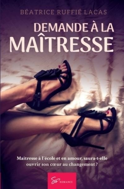 Cover for Béatrice Ruffié Lacas · Demande à la maîtresse (Paperback Bog) (2019)