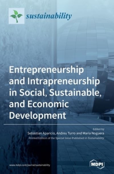 Cover for Sebastian Aparicio Aparicio · Entrepreneurship and Intrapreneurship in Social, Sustainable, and Economic Development (Hardcover Book) (2021)
