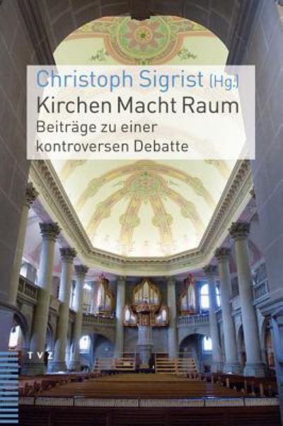 Cover for Christoph Sigrist · Kirchen, Macht, Raum (Book) (2010)