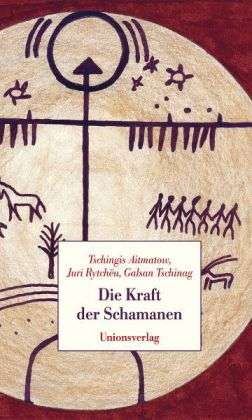 Cover for Aitmatow · Die Kraft der Schamanen (Book)