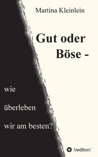 Cover for Martina Kleinlein · Gut oder Boese - wie uberleben wir am besten? (Paperback Book) (2021)