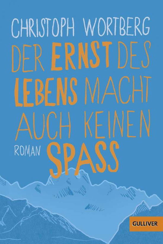 Cover for Christoph Wortberg · Gulliver.01659 Wortberg.Der Ernst des L (Book)