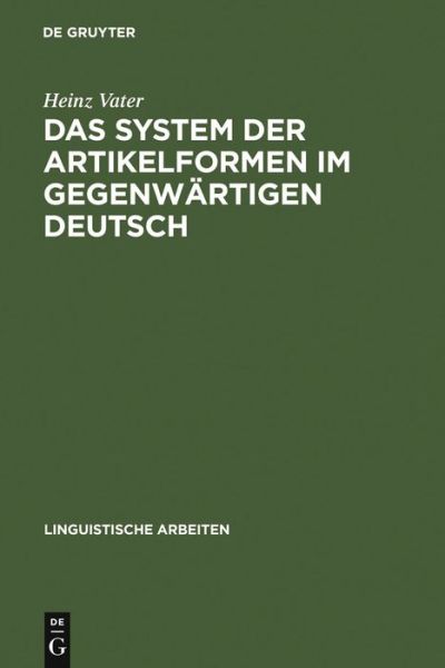 Cover for Heinz Vater · Das System Der Artikelformen Im Gegenwartigen Deutsch (2., Verb. Aufl. Reprint 2010) (Hardcover Book) (1979)