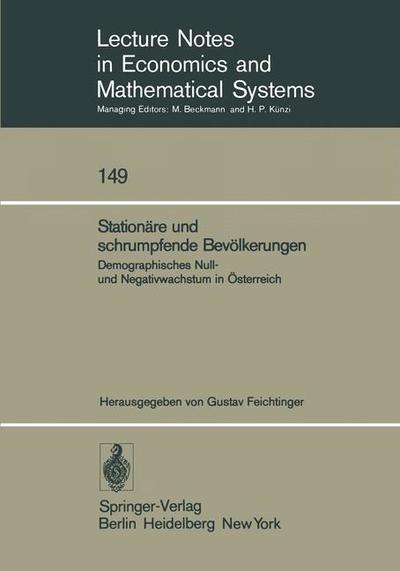 Cover for Gustav Feichtinger · Stationare und Schrumpfende Bevolkerungen - Lecture Notes in Economics and Mathematical Systems (Paperback Book) (1977)