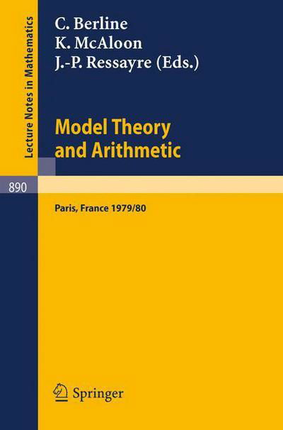 Cover for C Berline · Model Theory and Arithmetic: Comptes Rendus D'une Action Thematique Programmee Du C.n.r.s. Sur La Theorie Des Modeles et L'arithmetique, Paris, France, 1979/80 - Lecture Notes in Mathematics (Pocketbok) (1981)