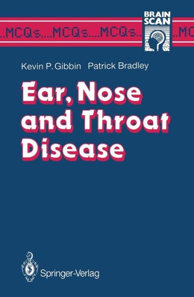 Cover for Kevin P. Gibbin · Ear, Nose and Throat Disease - MCQ's...Brainscan (Paperback Book) [Edition. Ed. edition] (1989)