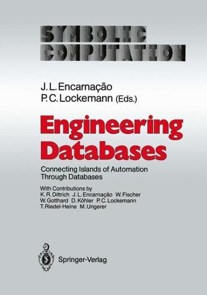 Engineering Databases: Connecting Islands of Automation Through Databases - Symbolic Computation - Jose L Encarnacao - Bøger - Springer-Verlag Berlin and Heidelberg Gm - 9783540520597 - 7. maj 1990