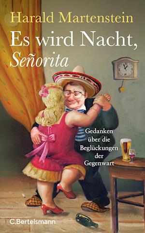 Cover for Harald Martenstein · Es wird Nacht, Señorita (Book) (2024)