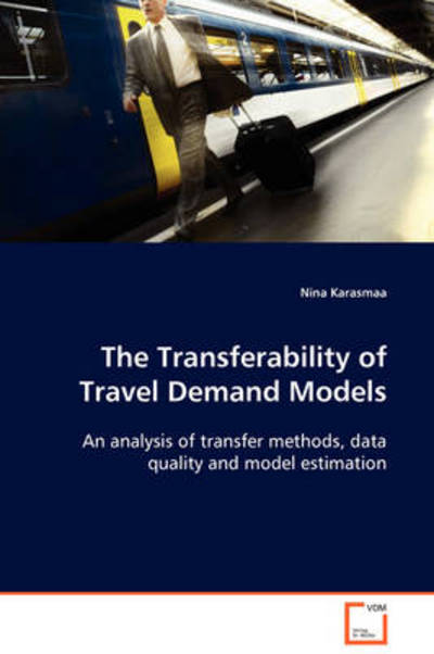 Cover for Nina Karasmaa · The Transferability of Travel Demand Models (Paperback Book) (2008)
