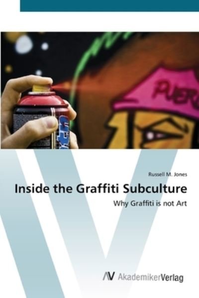 Cover for Jones · Inside the Graffiti Subculture (Bok) (2012)