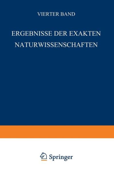 Cover for Schriftleitung Der Naturwissenschaften · Ergebnisse Der Exakten Naturwissenschaften: Vierter Band - Springer Tracts in Modern Physics (Paperback Book) [Softcover Reprint of the Original 1st 1925 edition] (1925)