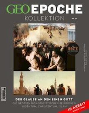 Cover for Jens Schröder · GEO Epoche KOLLEKTION 25/2021 Der Glaube an den einen Gott (Pamphlet) (2022)