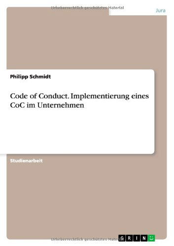 Cover for Philipp Schmidt · Code of Conduct. Implementierung Eines Coc Im Unternehmen (Paperback Book) [German edition] (2014)