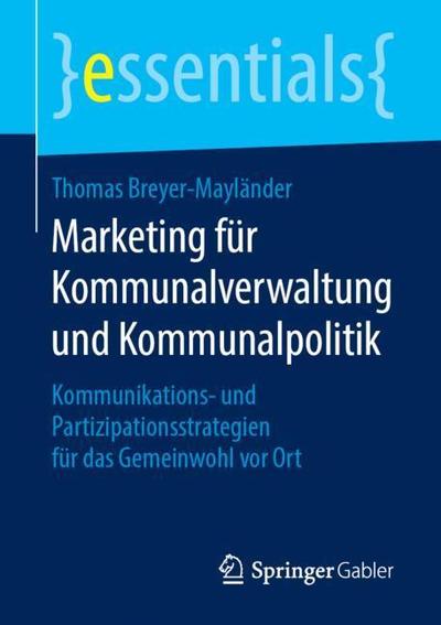Cover for Thomas Breyer-Maylander · Marketing fuer Kommunalverwaltung und Kommunalpolitik (Book) [1. Aufl. 2019 edition] (2019)