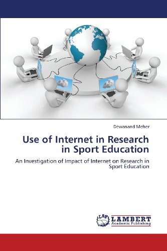 Cover for Dewanand Meher · Use of Internet in Research in Sport Education: an Investigation of Impact of Internet on Research in Sport Education (Paperback Bog) (2013)