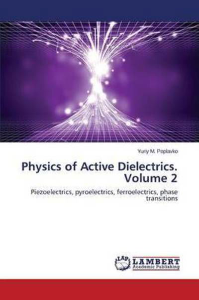 Cover for Poplavko · Physics of Active Dielectrics. (Buch) (2015)