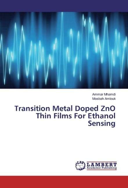 Cover for Mhamdi · Transition Metal Doped ZnO Thin (Bog)