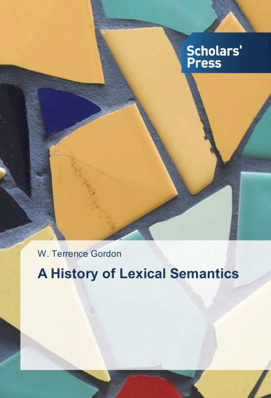 Cover for Gordon · A History of Lexical Semantics (Book)