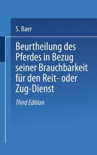 Cover for Baer Riege · Beurtheilung Des Pferdes in Bezug Seiner Brauchbarkeit Für den Reit- Oder Zug  -  Dienst (Pocketbok) [German, 3. Aufl. 1851 edition] (1901)