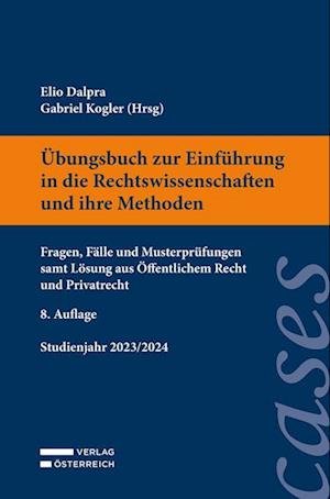 Cover for Dalpra, Elio; Kogler, Gabriel · ÃƒÅ“bungsbuch Zur Einführung In Die Rechtswissenschaften Und Ihre Methoden (Book)