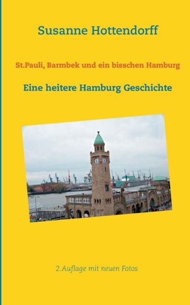 Cover for Susanne Hottendorff · St.pauli, Barmbek Und Ein Bisschen Hamburg (Paperback Book) (2015)