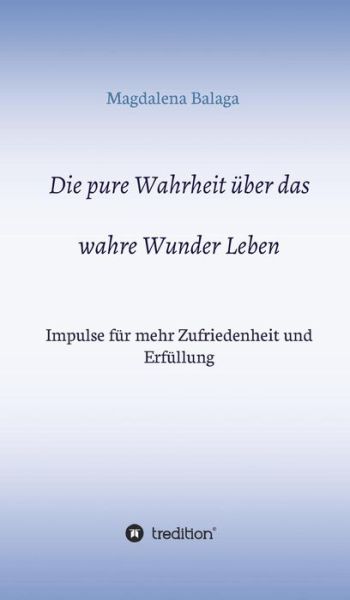 Cover for Balaga · Die pure Wahrheit über das wahre (Book) (2019)