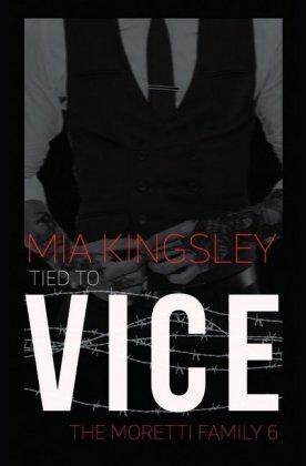 Tied To Vice (The Moretti Fami - Kingsley - Books -  - 9783750273597 - 