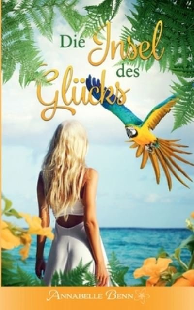 Cover for Benn · Die Insel des Glücks (Book) (2021)