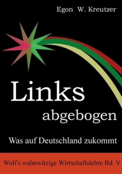 Cover for Egon W Kreutzer · Links abgebogen (Paperback Book) (2021)
