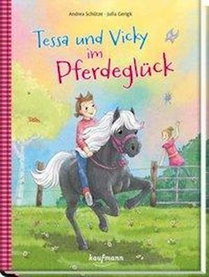 Tessa und Vicky im Pferdeglück - Schütze - Bøger -  - 9783780663597 - 