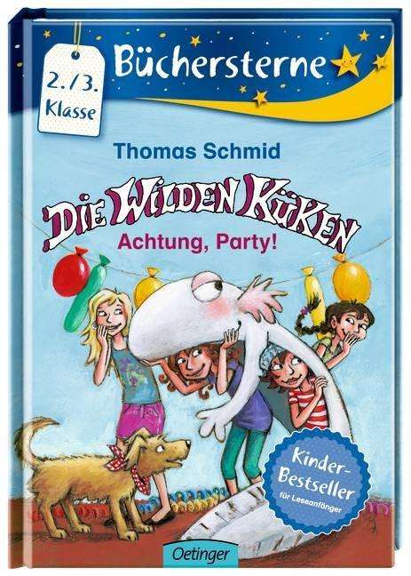 Cover for Thomas Schmid · Die Wilden Kuken: Achtung Party (Hardcover Book) (2013)