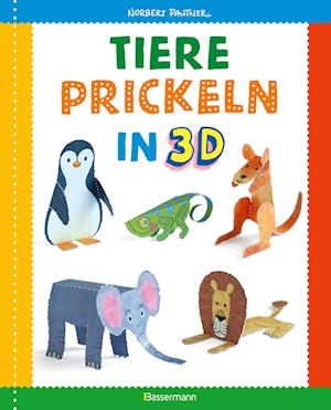 Cover for Norbert Pautner · Tiere Prickeln In 3d. Prickeln, Basteln, Spielen. Mit 25 Falttieren (Buch)