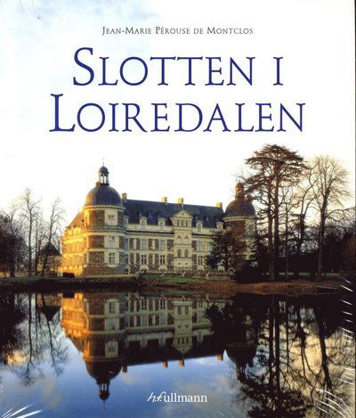 Cover for Jean Marie Pérouse De Montclos · Slotten i Loiredalen (Paperback Book) (2013)