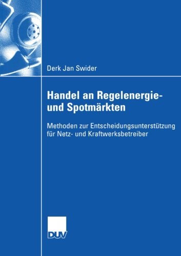 Cover for Derk Jan Swider · Handel an Regelenergie- Und Spotmarkten: Methoden Zur Entscheidungsunterstutzung Fur Netz- Und Kraftwerksbetreiber (Paperback Bog) [2006 edition] (2006)