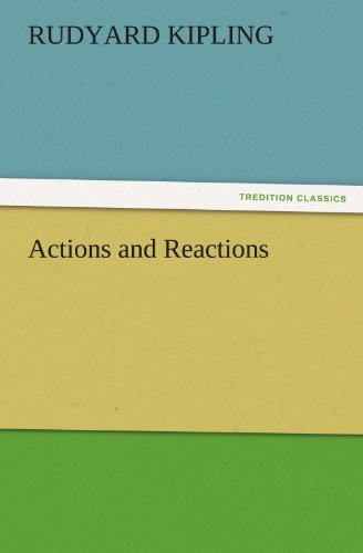 Cover for Rudyard Kipling · Actions and Reactions (Tredition Classics) (Paperback Bog) (2011)