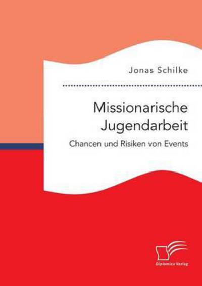 Cover for Schilke · Missionarische Jugendarbeit. Ch (Book) (2016)