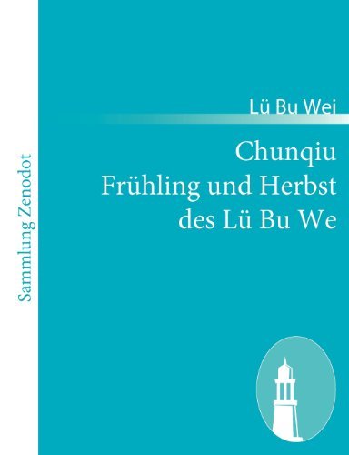 Chunqiu Frühling Und Herbst Des Lü Bu We - Lü Bu Wei - Kirjat - Contumax Gmbh & Co. Kg - 9783843065597 - tiistai 11. tammikuuta 2011